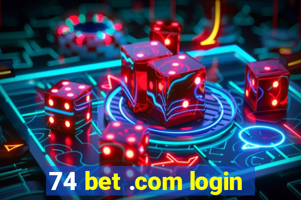 74 bet .com login